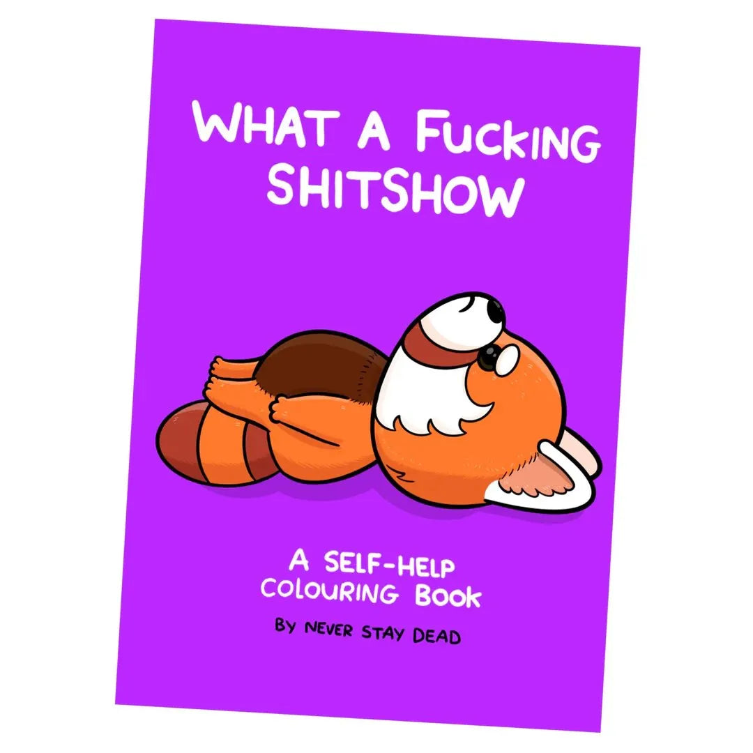 💥 New Release — 49% OFF + Limited Edition 🎁 What a Fucking Shitshow – A Self-Help Colouring Book