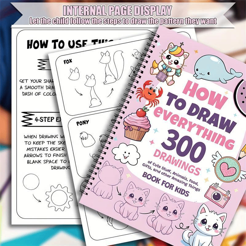 📚🎨How To Draw Anything: 300 Drawings of Adorable Things, Animals, Food, Gifts, and other Amazing Items, Book For Kids💕